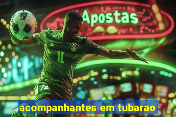 acompanhantes em tubarao